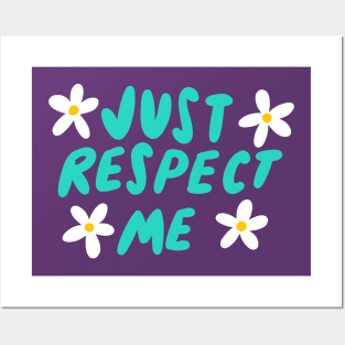 Just Respect Me Posters and Art